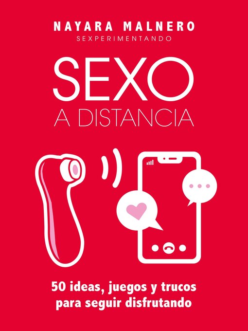 Title details for Sexo a distancia by Nayara Malnero - Available